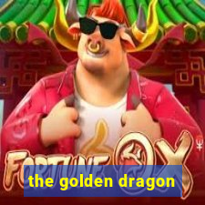 the golden dragon